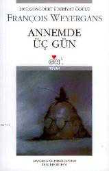 Kitap - Annemde Üç Gün - François Weyergans - kitantik - kitaLog