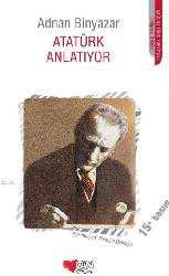 Kitap - Atatürk Anlatıyor - Adnan Binyazar - kitantik - kitaLog