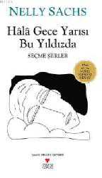 Kitap - Hala Gece Yarısı Bu Yıldızda - Nelly Sachs - kitantik - kitaLog