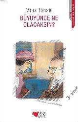 Kitap - Büyüyünce Ne Olacaksın? - Mina Tansel - kitantik - kitaLog