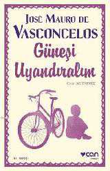 Kitap - Güneşi Uyandıralım - Jose Mauro de Vasconcelos - kitantik - kitaLog