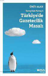 Kitap - Saray'dan Saray'a Türkiye'de Gazetecilik Masalı - Ümit Alan - kitantik - kitaLog