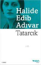 Kitap - Tatarcık - Halide Edib Adıvar - kitantik - kitaLog