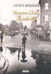 Kitap - Nereye Gitti İstanbul? - Aydın Boysan - kitantik - kitaLog