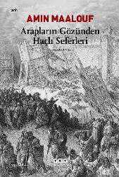 Kitap - Arapların Gözünden Haçlı Seferleri - Amin Maalouf - kitantik - kitaLog