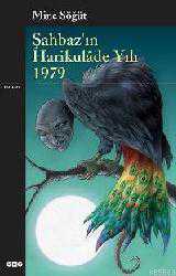 Kitap - Şahbaz'ın Harikul&acirc;de Yılı 1979 - Mine Söğüt - kitantik - kitaLog