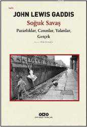 Kitap - Soğuk Savaş; pazarlıklar, Casuslar, Yalanlar, Gerçek - John Lewis Gaddis - kitantik - kitaLog
