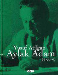 Kitap - Aylak Adam; 50. Yıl Özel Baskı - Yusuf Atılgan - kitantik - kitaLog