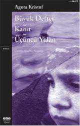 Kitap - Büyük Defter - Kanıt - Üçüncü Yalan - Agota Kristof - kitantik - kitaLog