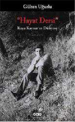 Kitap - Hayat Dersi; Kaya Kaynar ve Dünyası - Gülten Uğurlu - kitantik - kitaLog