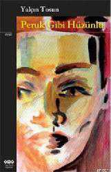 Kitap - Peruk Gibi Hüzünlü - Yalçın Tosun - kitantik - kitaLog