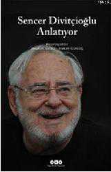 Kitap - Sencer Divitçioğlu Anlatıyor - İbrahim Ekinci;Hakan Güldağ - kitantik - kitaLog