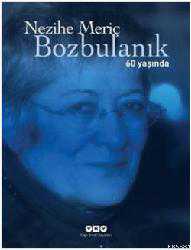 Kitap - Bozbulanık (60.Yıl Özel) - Nezihe Meriç - kitantik - kitaLog