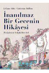Kitap - İnanılmaz Bir Gecenin Hikayesi (9-12 Yaş) - Catherine Brillon;Lyliane Adra - kitantik - kitaLog