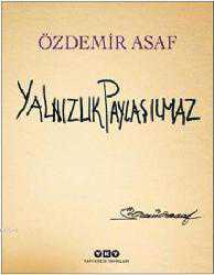 Kitap - Yalnızlık Paylaşılmaz (Ciltli - Numaralı Özel Baskı) - Özdemir Asaf - kitantik - kitaLog