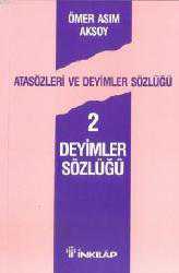 Kitap - Atasözleri ve Deyimler Sözlüğü 2; Deyimler Sözlüğü - Ömer Asım Aksoy - kitantik - kitaLog