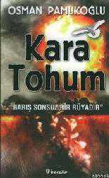 Kitap - Kara Tohum; Barış Sonsuz Bir Rüyadır - Osman Pamukoğlu - kitantik - kitaLog