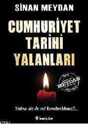 Kitap - Cumhuriyet Tarihi Yalanları - Sinan Meydan - kitantik - kitaLog