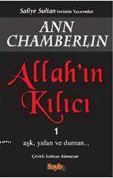 Kitap - Allah'ın Kılıcı 1; Aşk,Yalan ve Duman - Ann Chamberlin - kitantik - kitaLog