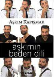 Kitap - Aşkımın Beden Dili - Aşkım Kapışmak - kitantik - kitaLog