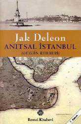 Kitap - Anıtsal İstanbul; (Gezgin Rehberi) - Jak Deleon - kitantik - kitaLog
