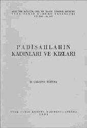 Kitap - Padişahların Kadınları ve Kızları - M. Çağatay Uluçay - Tüm Baskıları - kitantik - kitaLog