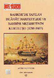 Kitap - Bahriye'de Yapılan Islahat Hareketleri ve Bahriye Nezareti'nin Kuruluşu (1789-1867) - Ali İhsan Gencer - kitantik - kitaLog