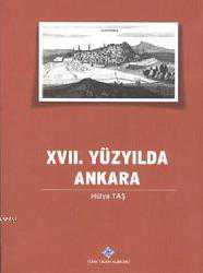 Kitap - XVII. Yüzyılda Ankara - Hülya Taş - kitantik - kitaLog