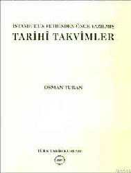 Kitap - İstanbul'un Fethinden Önce Yazılmış Tarihi Takvimler - Osman Turan - kitantik - kitaLog