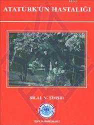 Kitap - Atatürk'ün Hastalığı - Bilal N. Şimşir - kitantik - kitaLog
