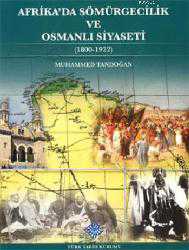 Kitap - Afrika'da Sömürgecilik ve Osmanlı Siyaseti - Muhammed Tandoğan - kitantik - kitaLog