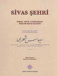Kitap - Sivas Şehri - İsmail Hakkı Uzunçarşılı - kitantik - kitaLog