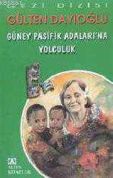 Kitap - Güney Pasifik Adalarına Yolculuk - Gülten Dayıoğlu - kitantik - kitaLog