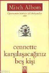 Kitap - Cennette Karşılaşacağınız Beş Kişi - Mitch Albom - kitantik - kitaLog