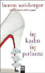 Kitap - Üç Kadın Üç Pırlanta - Lauren Weisberger - kitantik - kitaLog