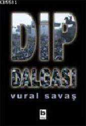 Kitap - Dip Dalgası - Vural Savaş - kitantik - kitaLog