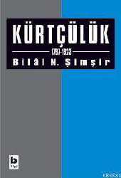 Kitap - Kürtçülük; 1787-1923 - Bilal N. Şimşir - kitantik - kitaLog