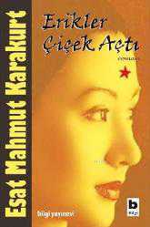 Kitap - Erikler Çiçek Açtı - Esat Mahmut Karakurt - kitantik - kitaLog