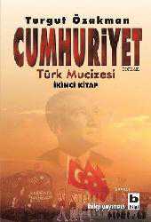Kitap - Cumhuriyet; Türk Mucizesi 2. Kitap - Turgut Özakman - kitantik - kitaLog