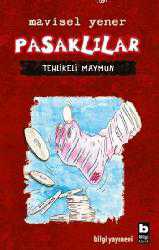 Kitap - Pasaklılar (Ciltli); Tehlikeli Maymun - Mavisel Yener - kitantik - kitaLog