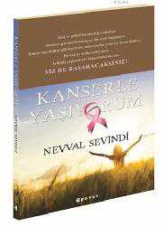 Kitap - Kanserle Yaşıyorum - Nevval Sevindi - kitantik - kitaLog