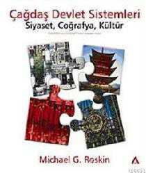 Kitap - Çağdaş Devlet Sistemleri; Siyaset Coğrafya Kültür - Michael G. Roskin - kitantik - kitaLog