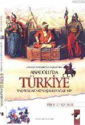 Kitap - Anadolu'da Türkiye Yaşayacak mı ? Yaşamayacak mı?; Londra Konferansındaki Meselelerden - Cons Mol - kitantik - kitaLog