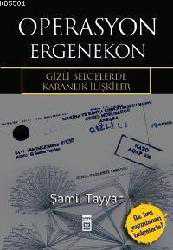 Kitap - Operasyon Ergenekon; Gizli Belgelerde Karanlık İlişkiler - Şamil Tayyar - kitantik - kitaLog