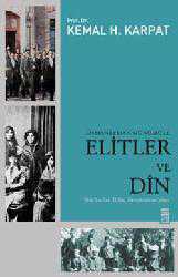 Kitap - Osmanlı'dan Günümüze Elitler ve Din - Kemal H. Karpat - kitantik - kitaLog