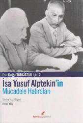 Kitap - İsa Yusuf Alptekin'in Mücadele Hatıraları 1949-1980; Esir Doğu Türkistan İçin - 2 - Ömer Kul - kitantik - kitaLog
