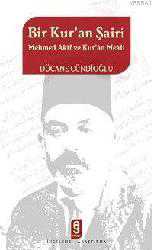 Kitap - Bir Kur'an Şairi; Mehmed Akif ve Kur'an Meali - Dücane Cündioğlu - kitantik - kitaLog
