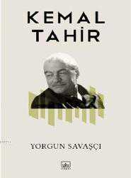 Kitap - Yorgun Savaşçı; Bütün Yapıtları 5 - Kemal Tahir - kitantik - kitaLog