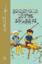 Kitap - Şamatalı Köy'de Eğlence; Şamatalı Köy İkinci Kitap [Ciltli, Şömizli, Resimli] - Astrid Lindgren - kitantik - kitaLog