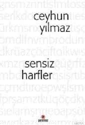 Kitap - Sensiz Harfler - Ceyhun Yılmaz - kitantik - kitaLog